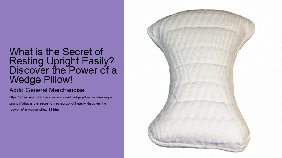 What is the Secret of Resting Upright Easily? Discover the Power of a Wedge Pillow! Addo General Merchandise What is the Secret of Resting Upright Easily? Discover the Power of a Wedge Pillow!