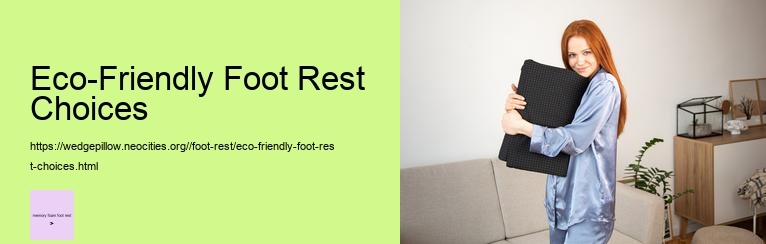 Benefits of using a Memory Foam Foot Rest 
