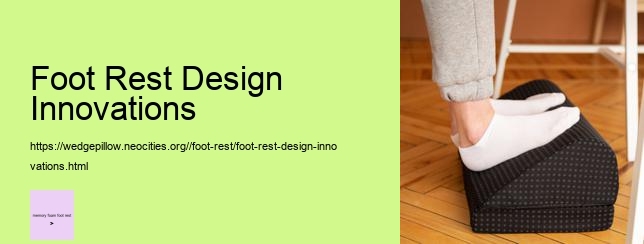Foot Rest Design Innovations