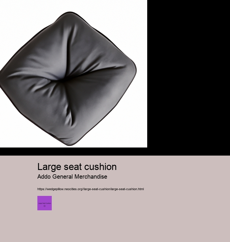 large seat cushion