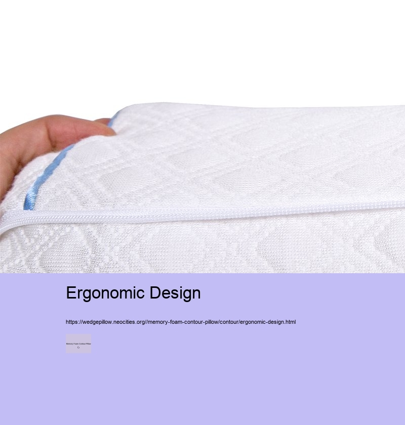 Ergonomic Design